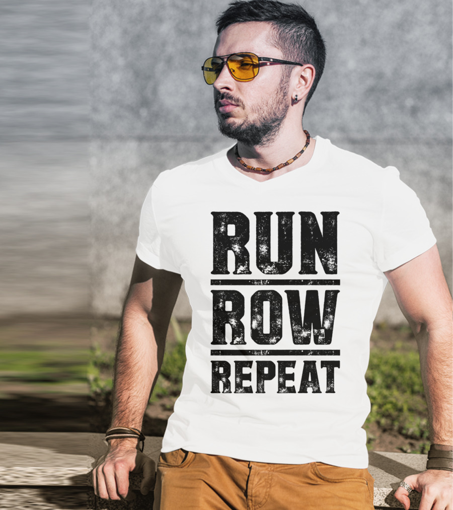 Run Row Repeat Fitness Gym Workout Routine Enthusiast RC T-Shirt
