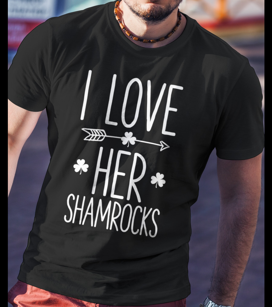 I Love Her Shamrocks Arrow St Patricks Day Couple T-Shirt