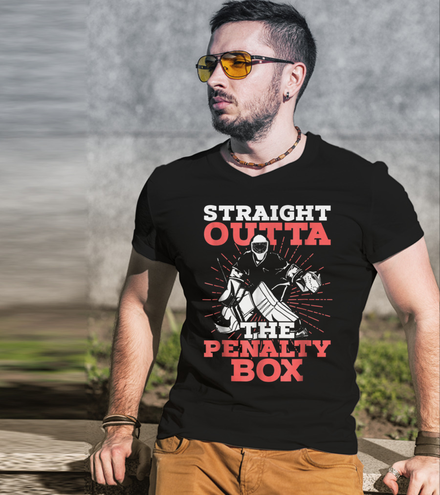 Straight Outta The Penalty Box Hockey Goalie Humor T-Shirt