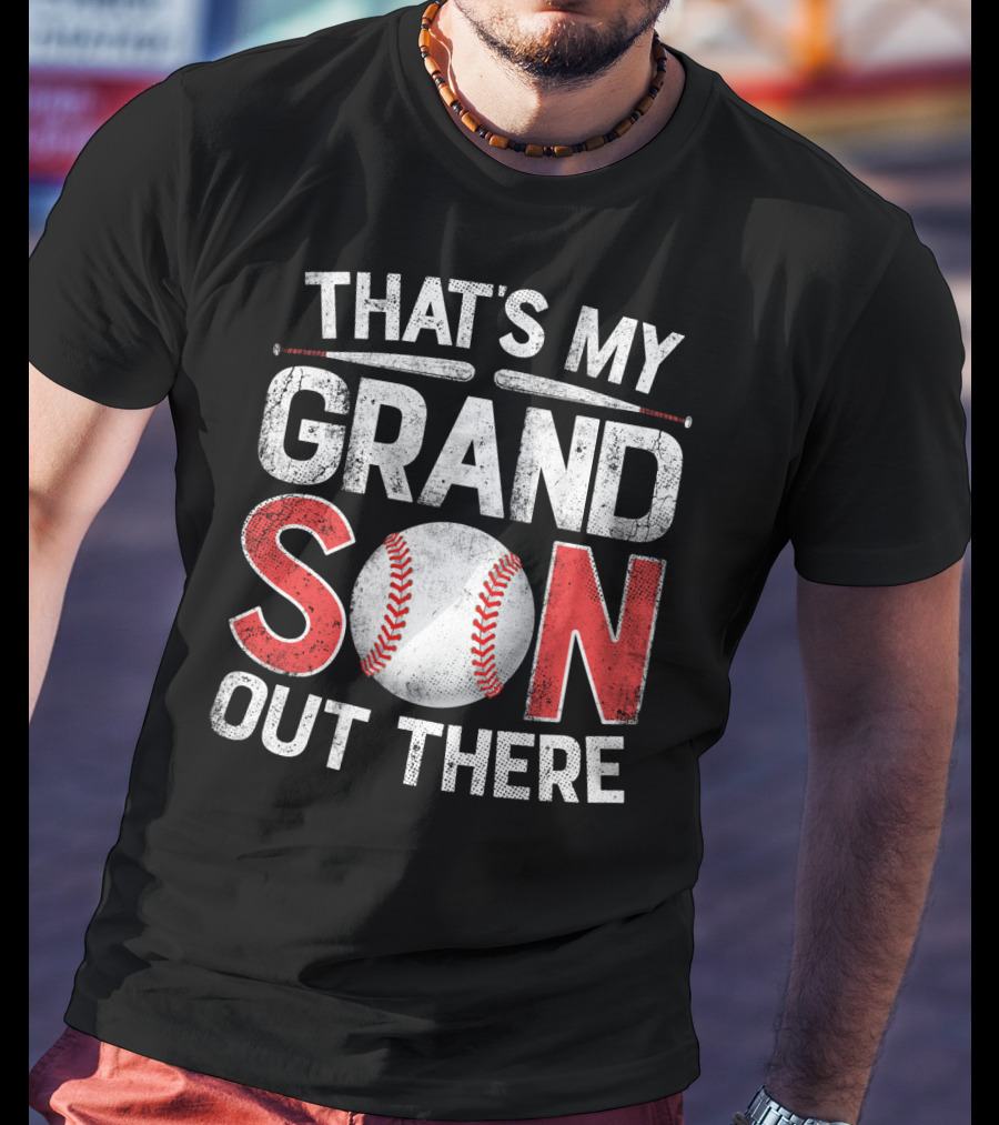 That's My Grandson Baseball Out There With Bat And Ball T-Shirt