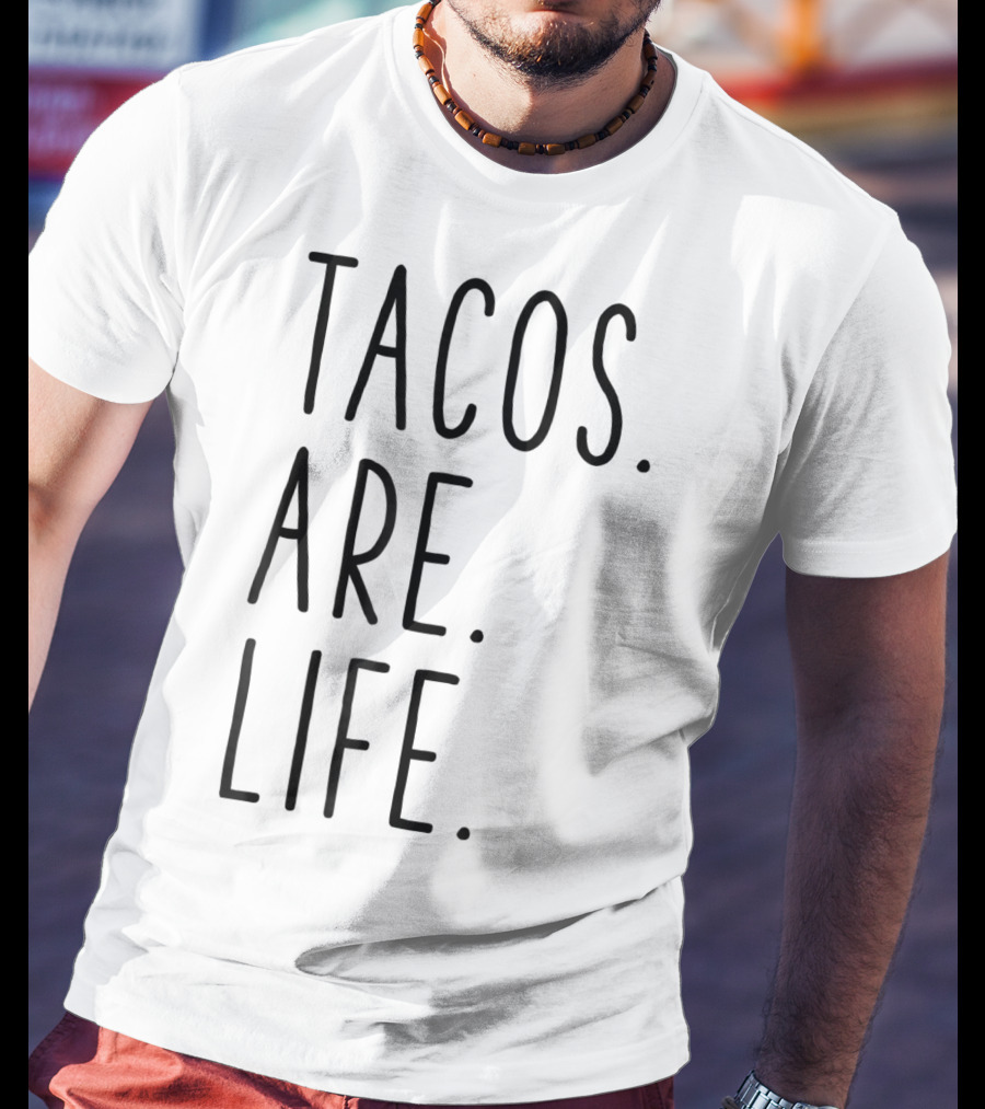 Tacos Are Life Cinco De Mayo T-Shirt