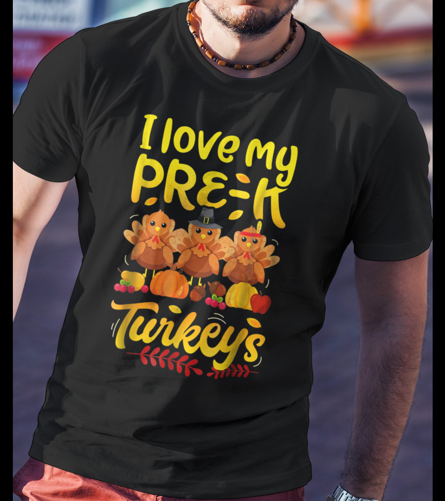 I Love My Pre-K Turkeys Thanksgiving Women T-Shirt