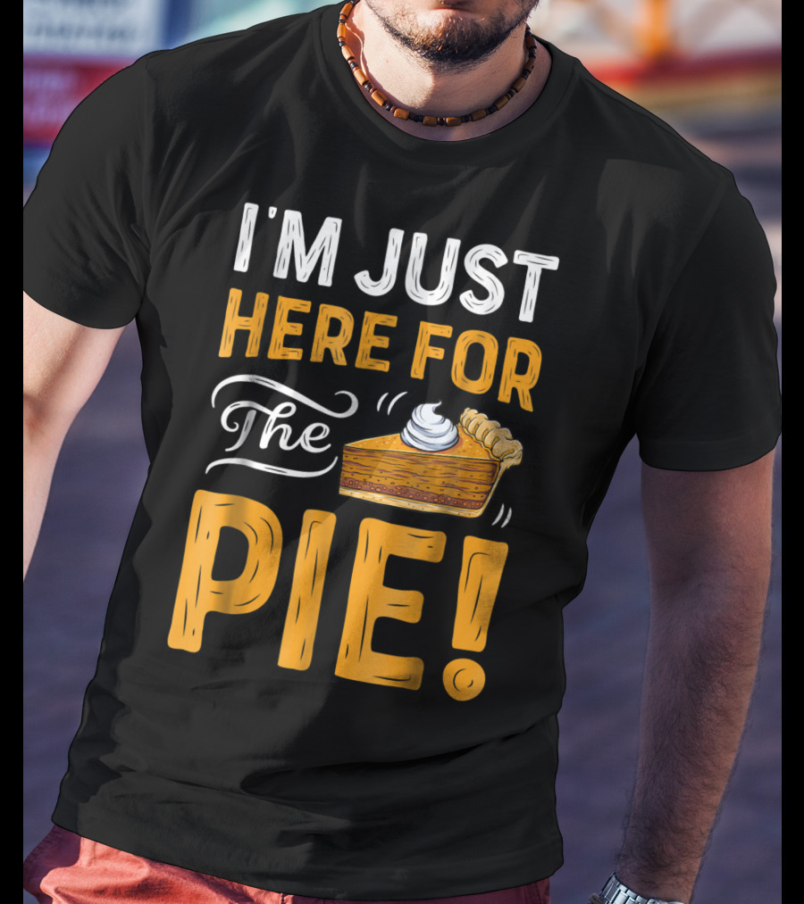 I'm Just Here For The Pie Thanksgiving Women ZT T-Shirt