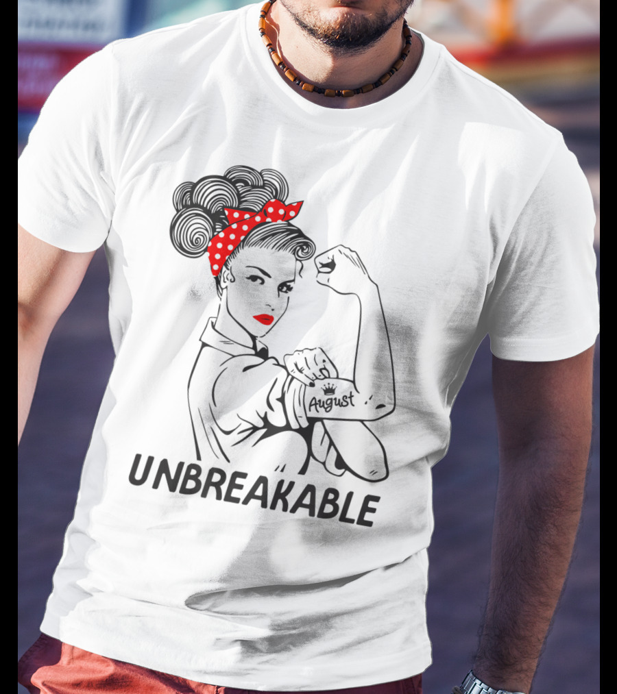 August Strong Girl Unbreakable Rosie The Riveter Style Retro T-Shirt