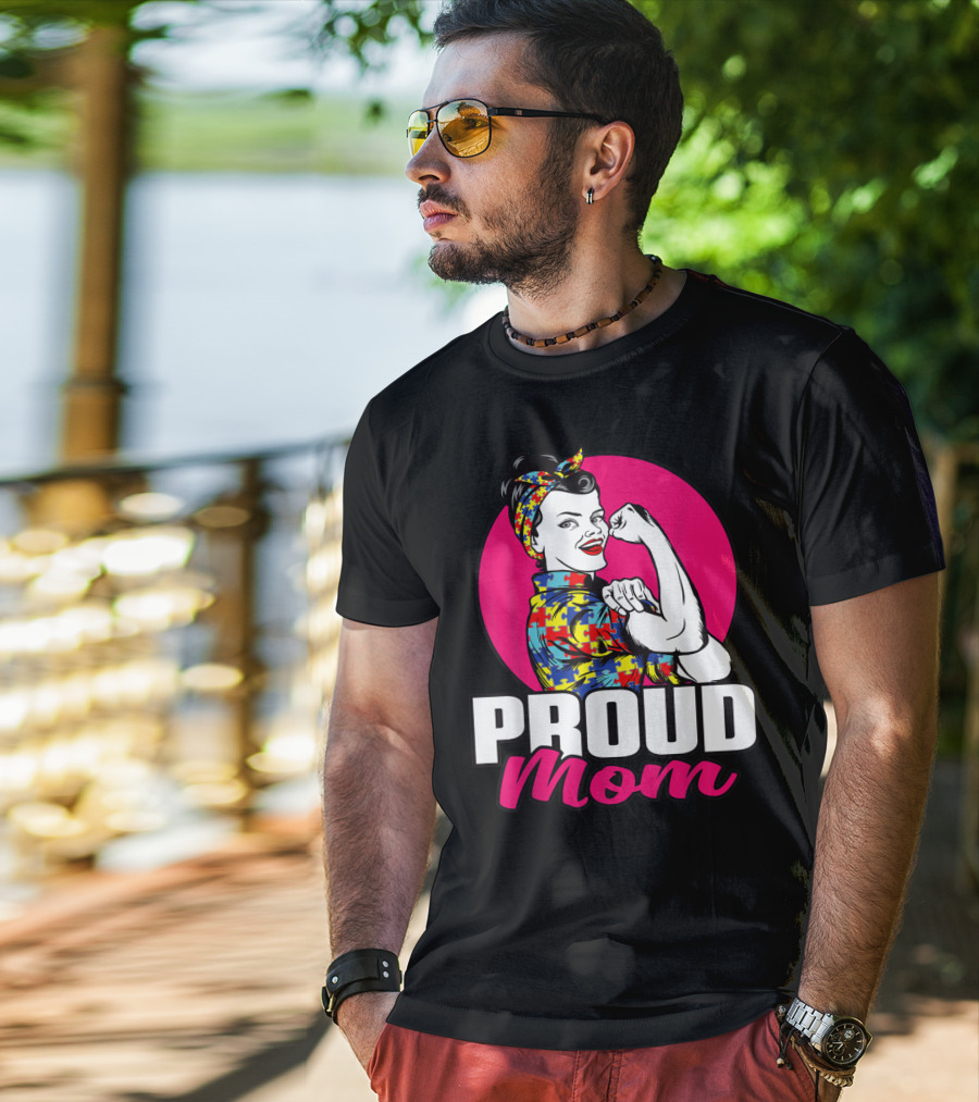 Proud Mom Autism Awareness Unbreakable T-Shirt