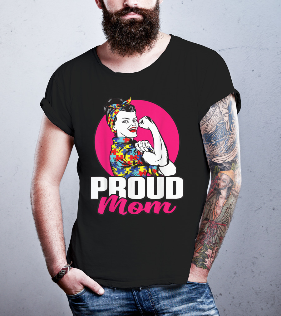 Proud Mom Autism Awareness Unbreakable T-Shirt