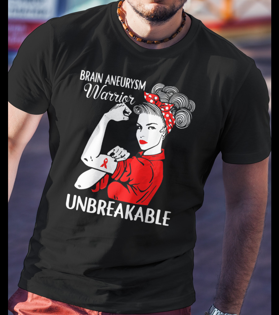 Brain Aneurysm Warrior Unbreakable Rosie The Riveter T-Shirt