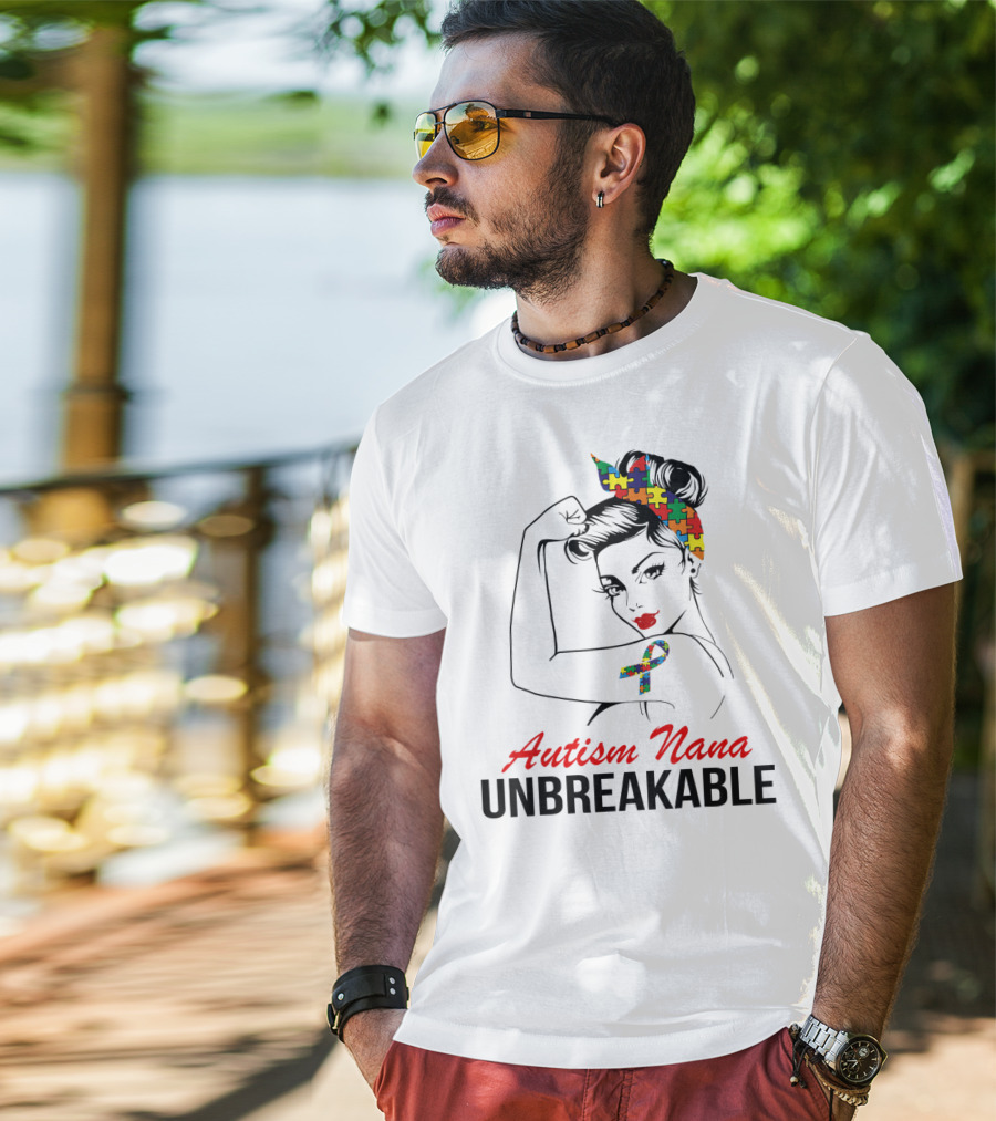 Autism Nana Unbreakable With Puzzle Ribbon And Rosie The Riveter T-Shirt