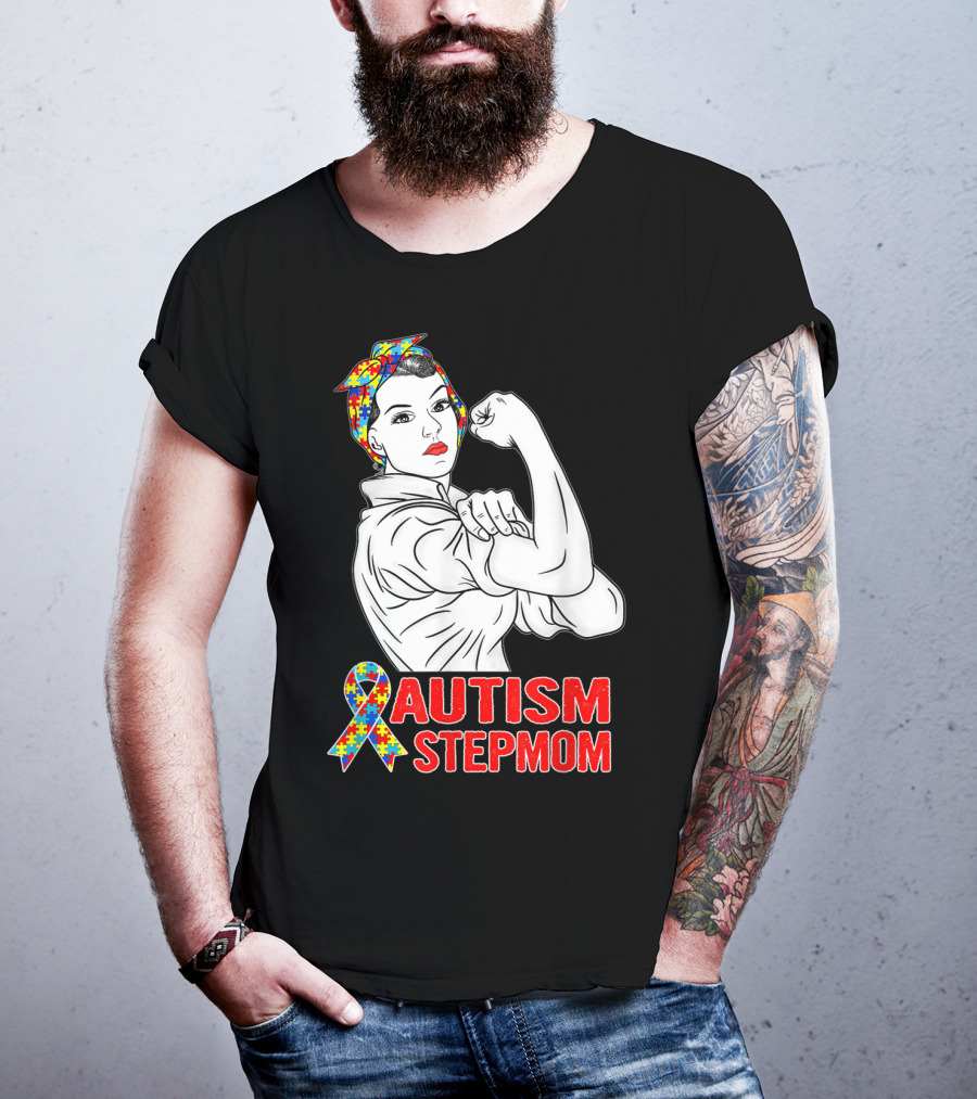 Unbreakable Autism Stepmom Awareness Iconic Rosie The Riveter T-Shirt
