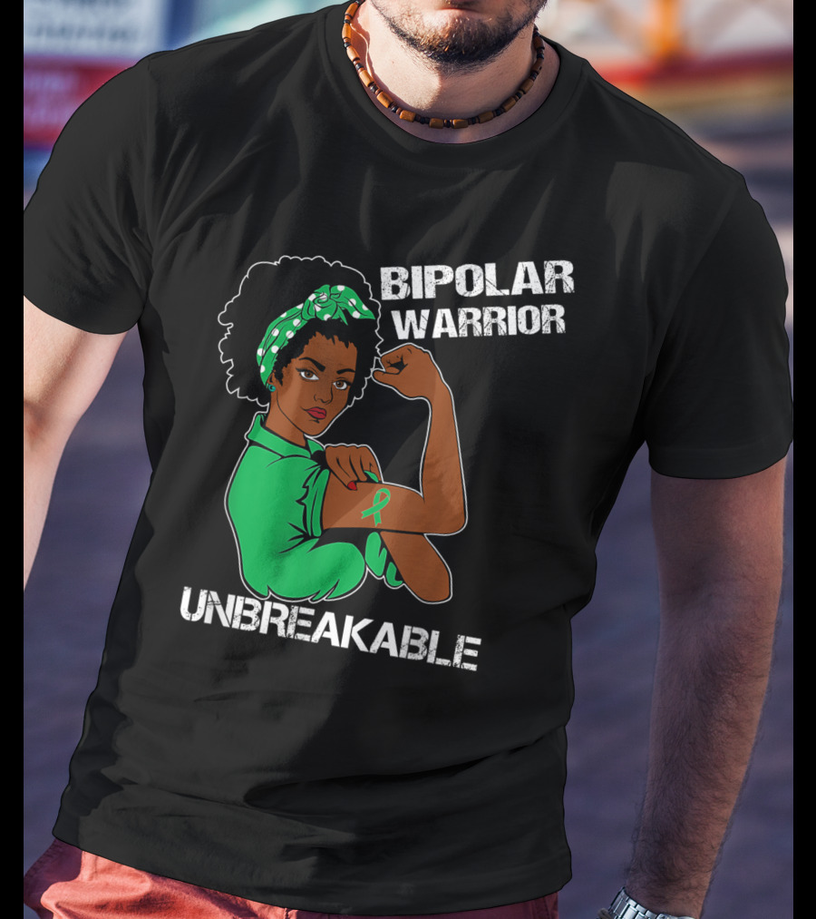 Bipolar Warrior Unbreakable Strength With Green T-Shirt