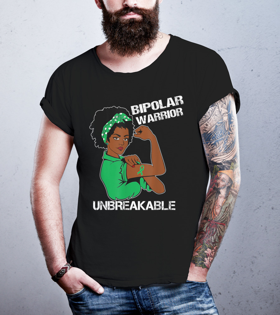 Bipolar Warrior Unbreakable Strength With Green T-Shirt