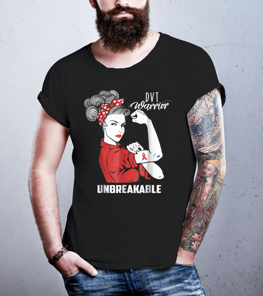 DVT Warrior Unbreakable Deep Vein Thrombosis Advocate T-Shirt