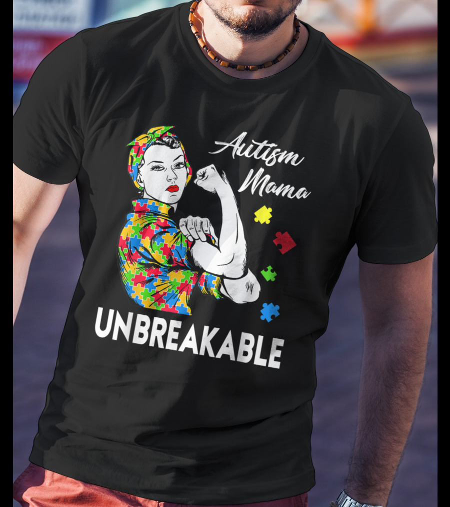 Autism Mama Unbreakable With Puzzle Pieces Rosie The Riveter Autism Awareness T-Shirt