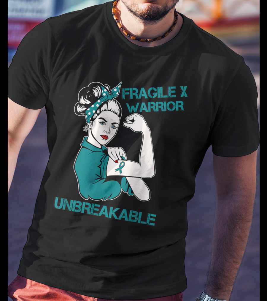 Fragile X Warrior Unbreakable Empowerment T-Shirt