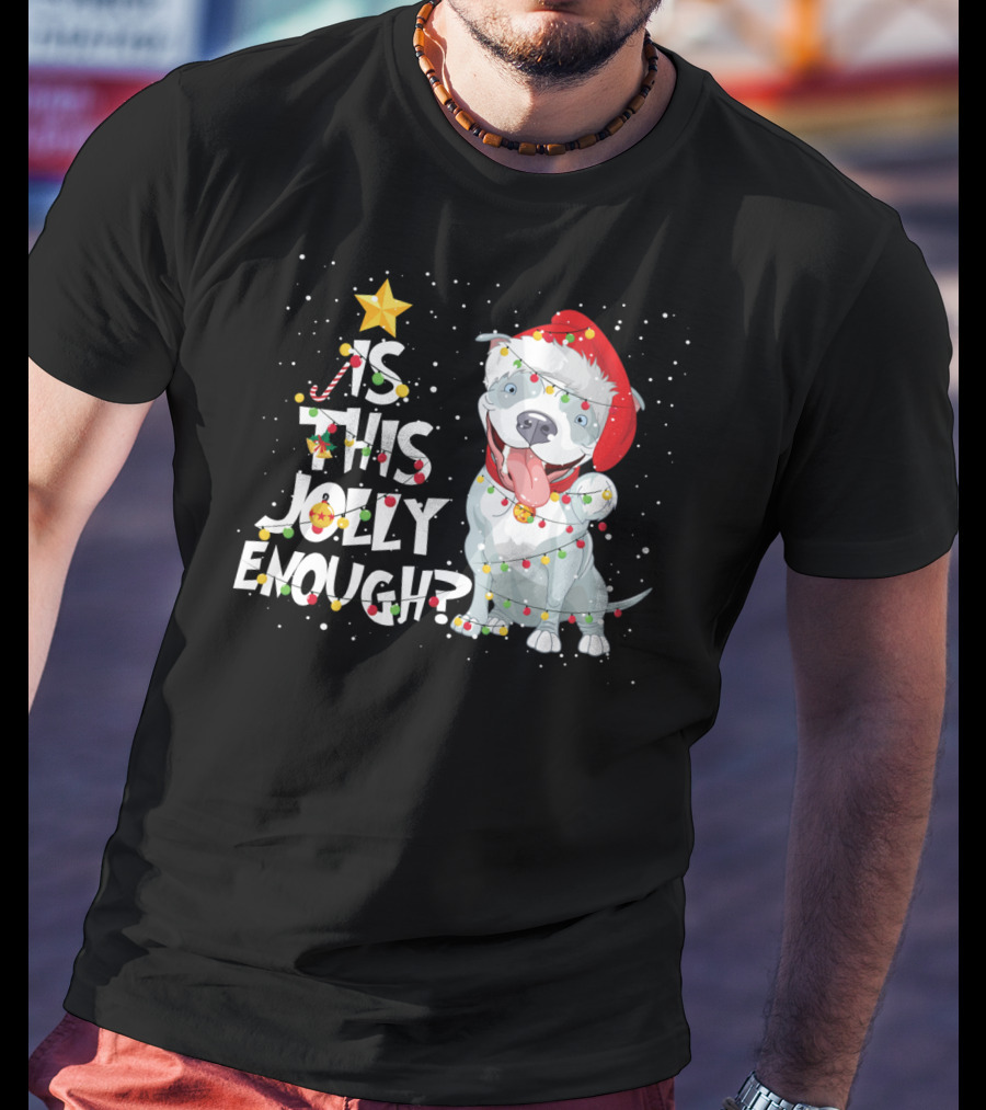 Is This Jolly Enough Funny Pitbull Dog Lovers Christmas Santa Hat Lights T-Shirt