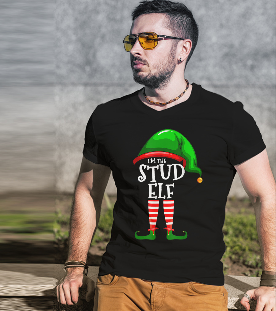 I'm The Stud Elf Matching Family Group Christmas T-Shirt