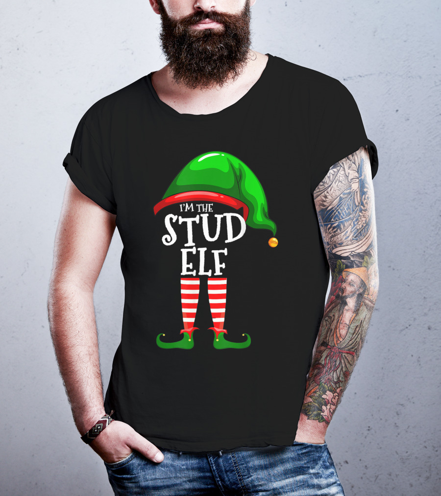I'm The Stud Elf Matching Family Group Christmas T-Shirt