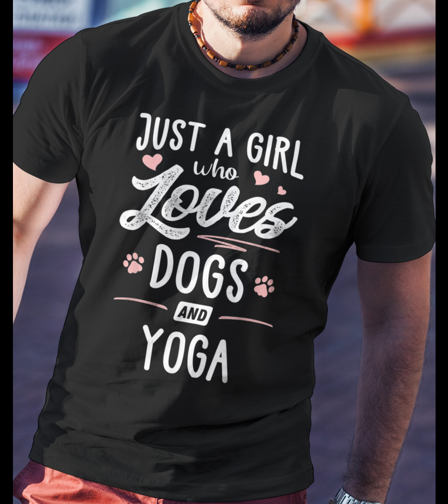 Just A Girl Who Loves Dogs And Yoga With Hearts And Paw Prints T-Shirt