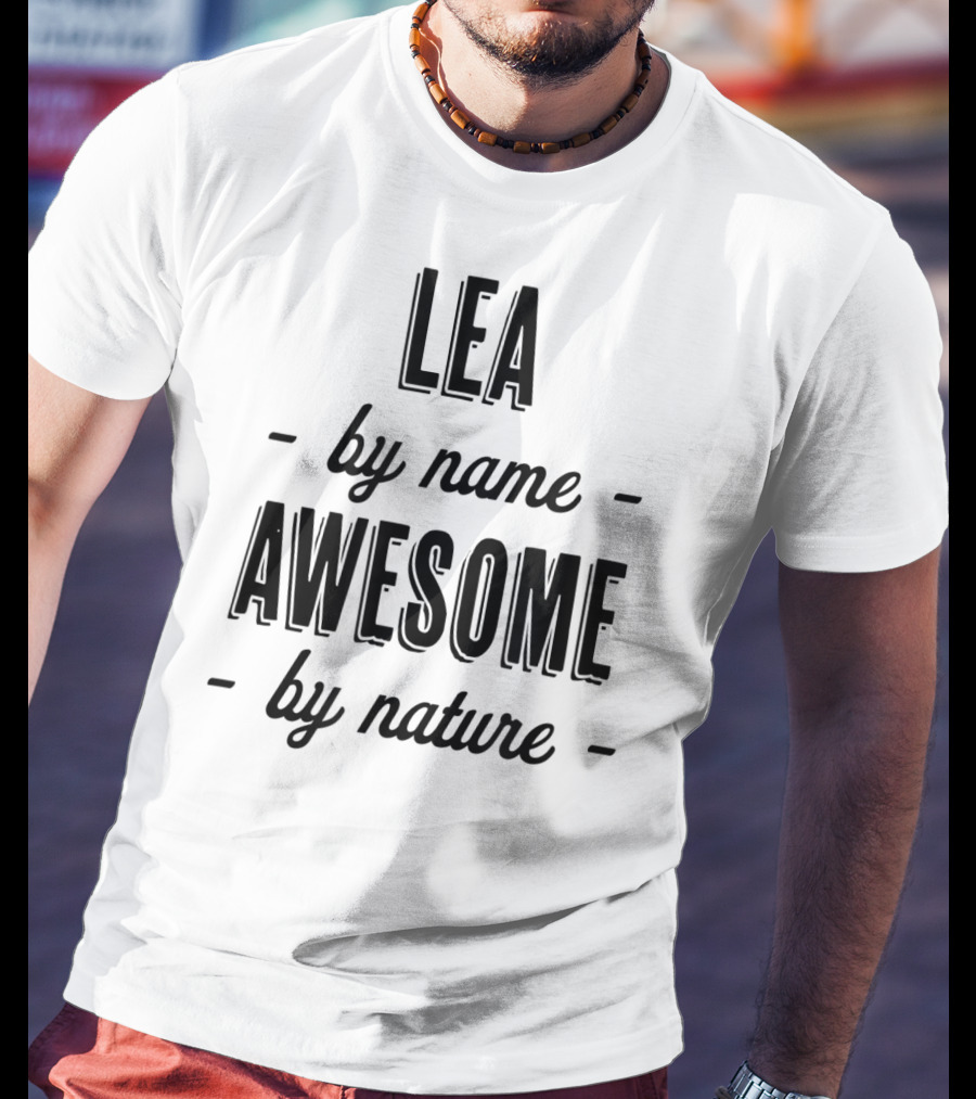 Lea By Name Awesome By Nature T-Shirt