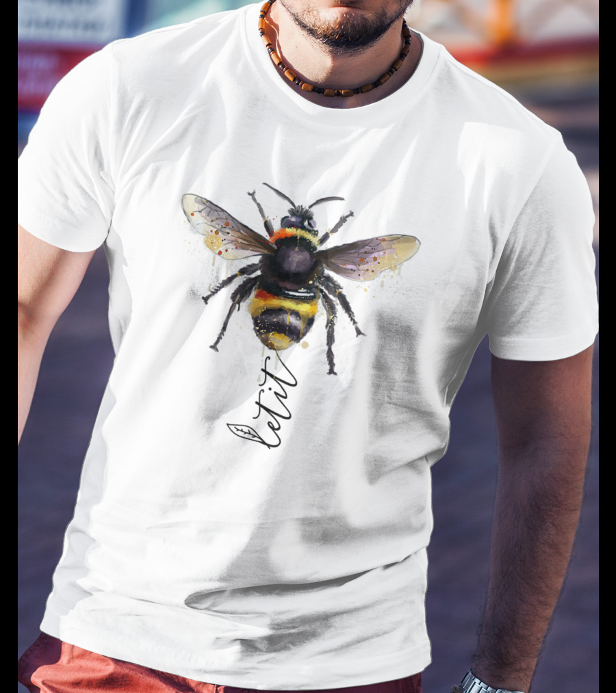 Let It Bee Watercolor Let It Bee T-Shirt