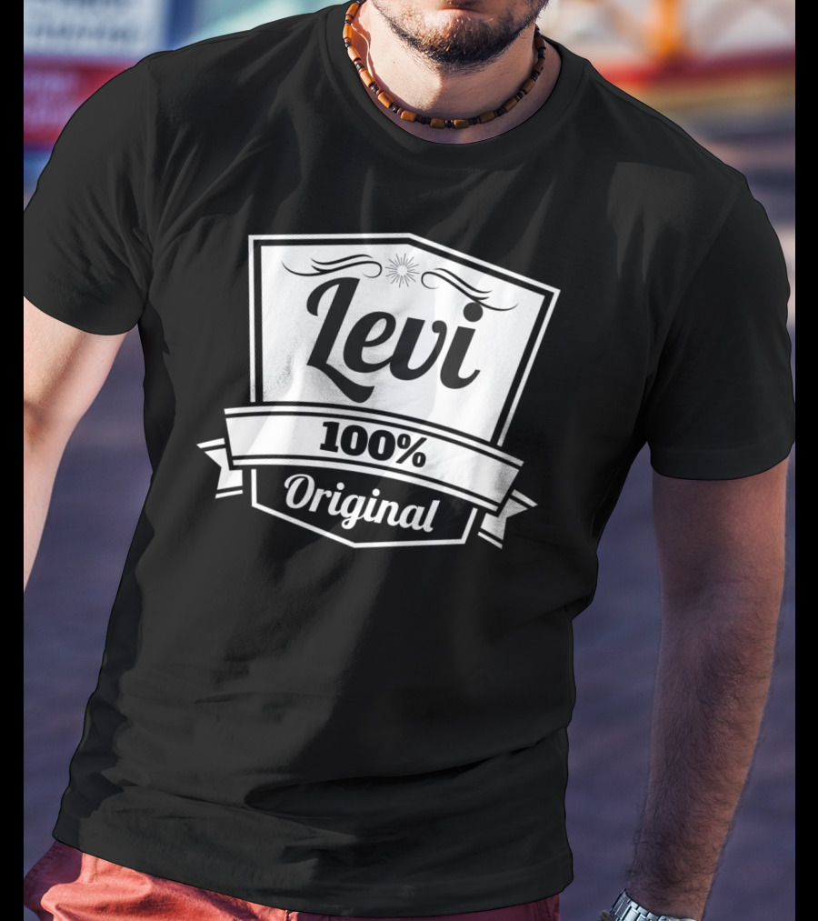 Levi 100 Percent Original Personalized Name Birthday T-Shirt