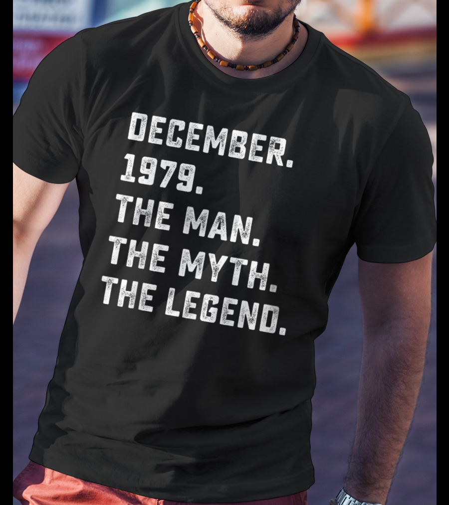 December 1979 The Man The Myth The Legend T-Shirt