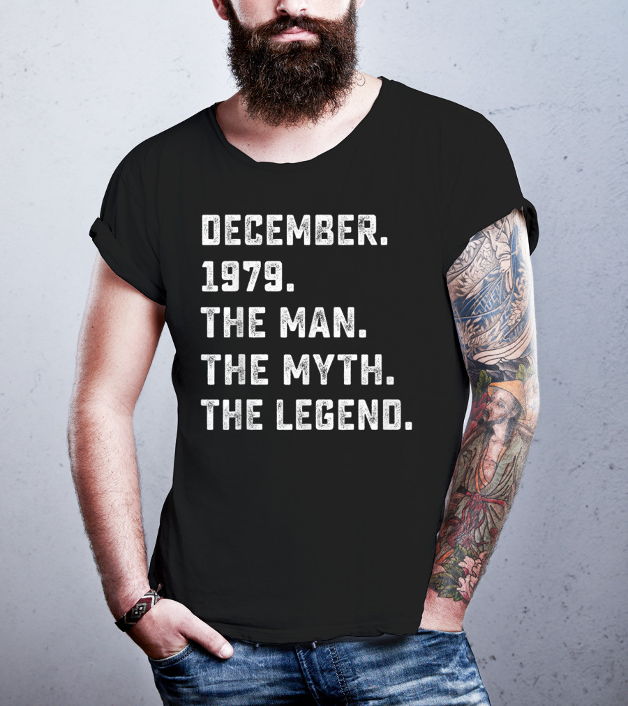 December 1979 The Man The Myth The Legend T-Shirt