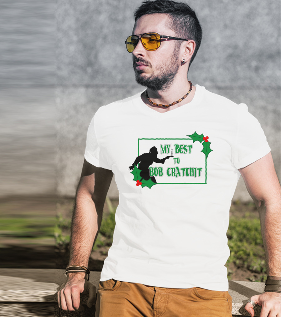 My Best To Bob Cratchit Silhouette With Holly T-Shirt