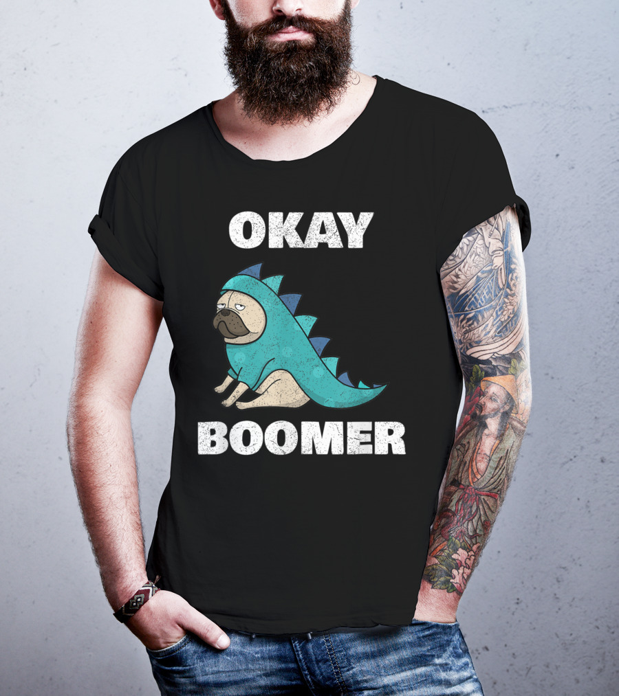 Okay Boomer Funny Dinosaur Pug T-Shirt