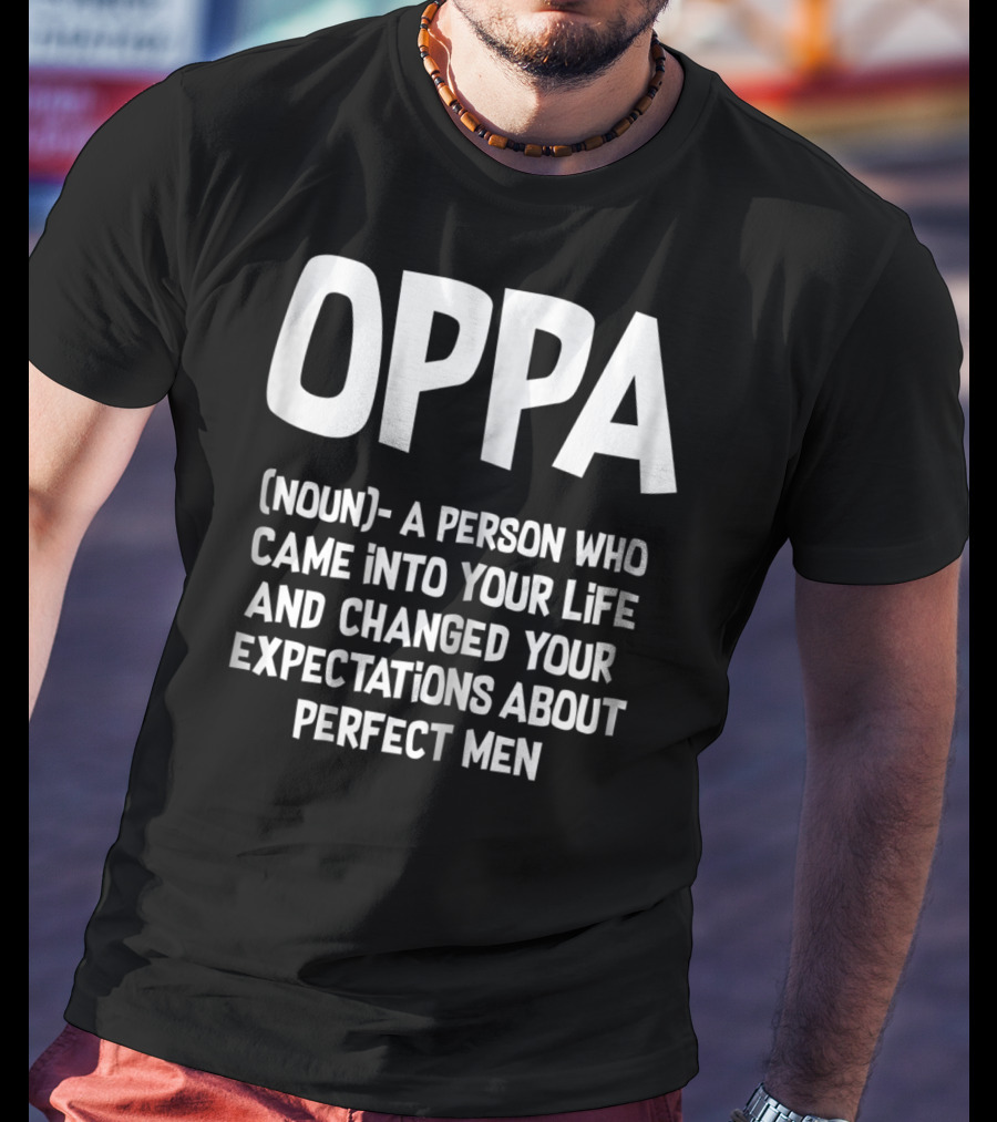 Oppa Definition Hallyu Seoul Funny Kpop Perfect Men Expectations T-Shirt