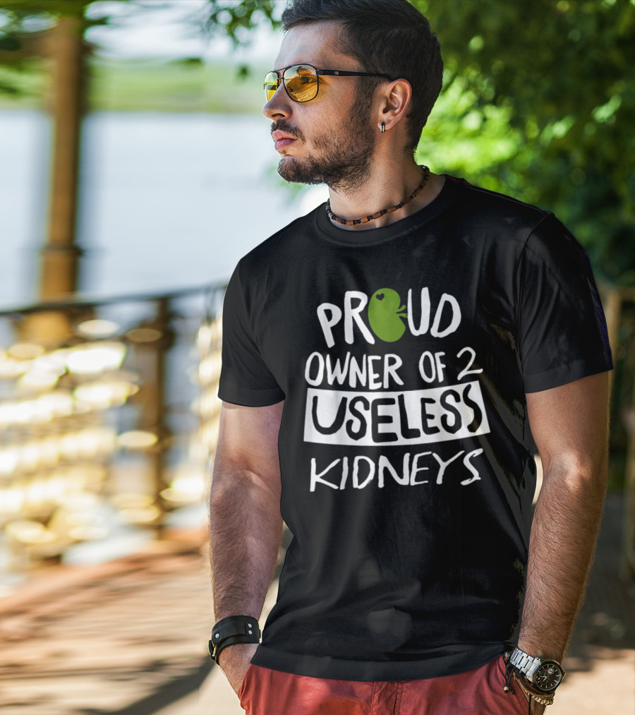 Proud Owner Of Green Heart Useless Kidneys Electric T-Shirt