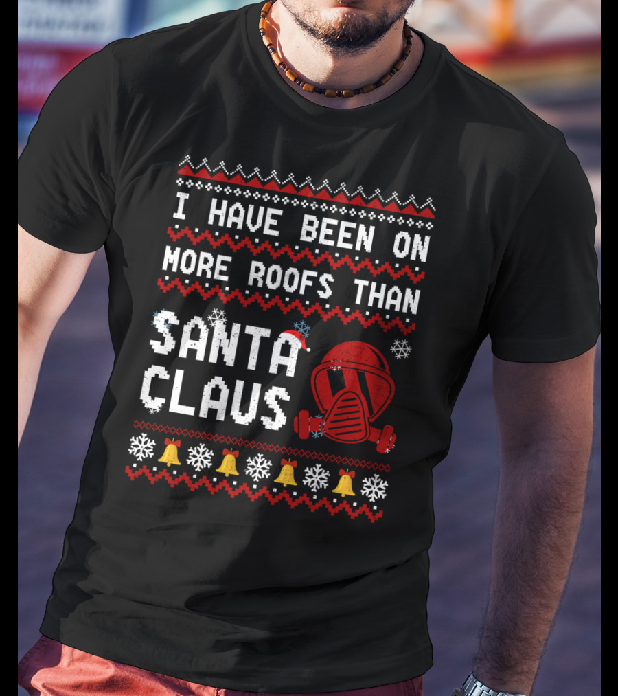 I Have Been On More Roofs Than Santa Claus Firefighter Helmet Holiday Bells Snowflakes T-Shirt