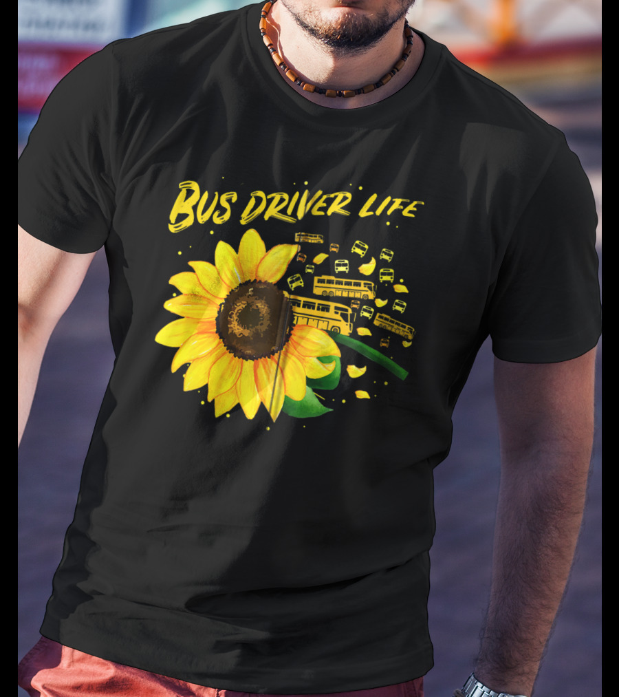 Bus Driver Life Sunflower Zip T-Shirt