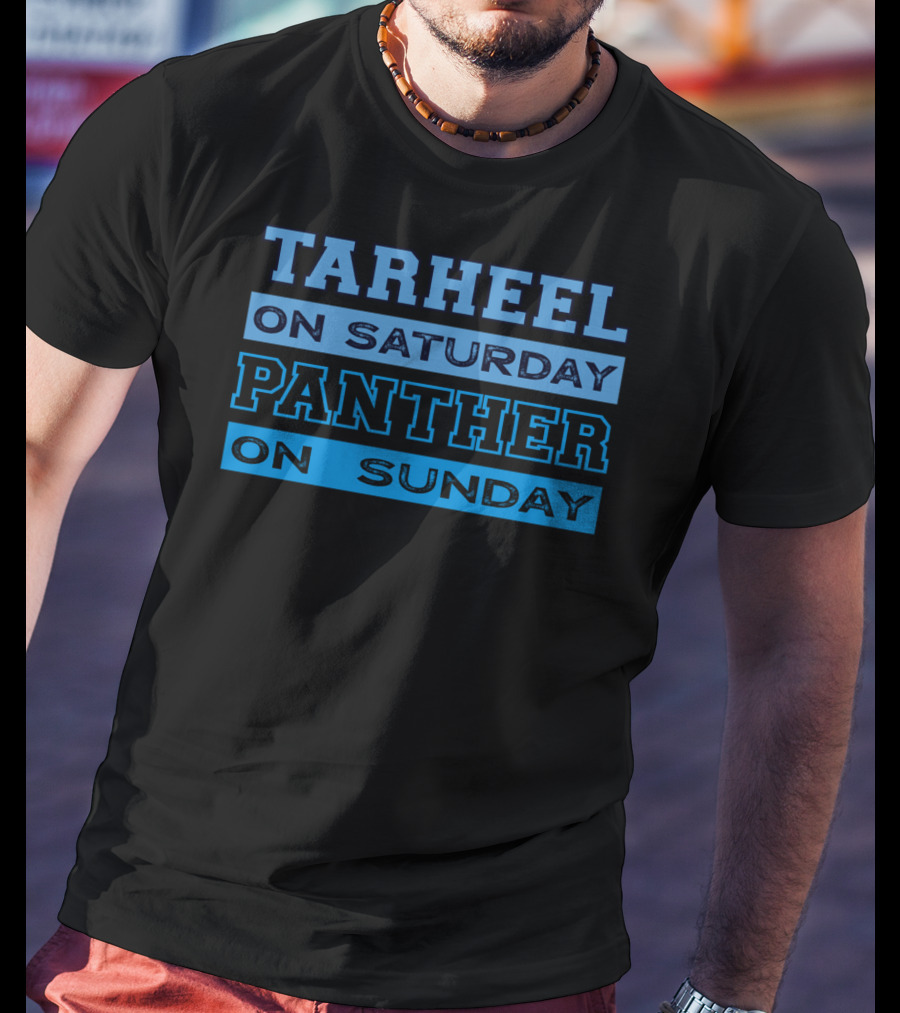 Tarheel On Saturday Panther On Sunday Carolina Football Fan Spirit T-Shirt