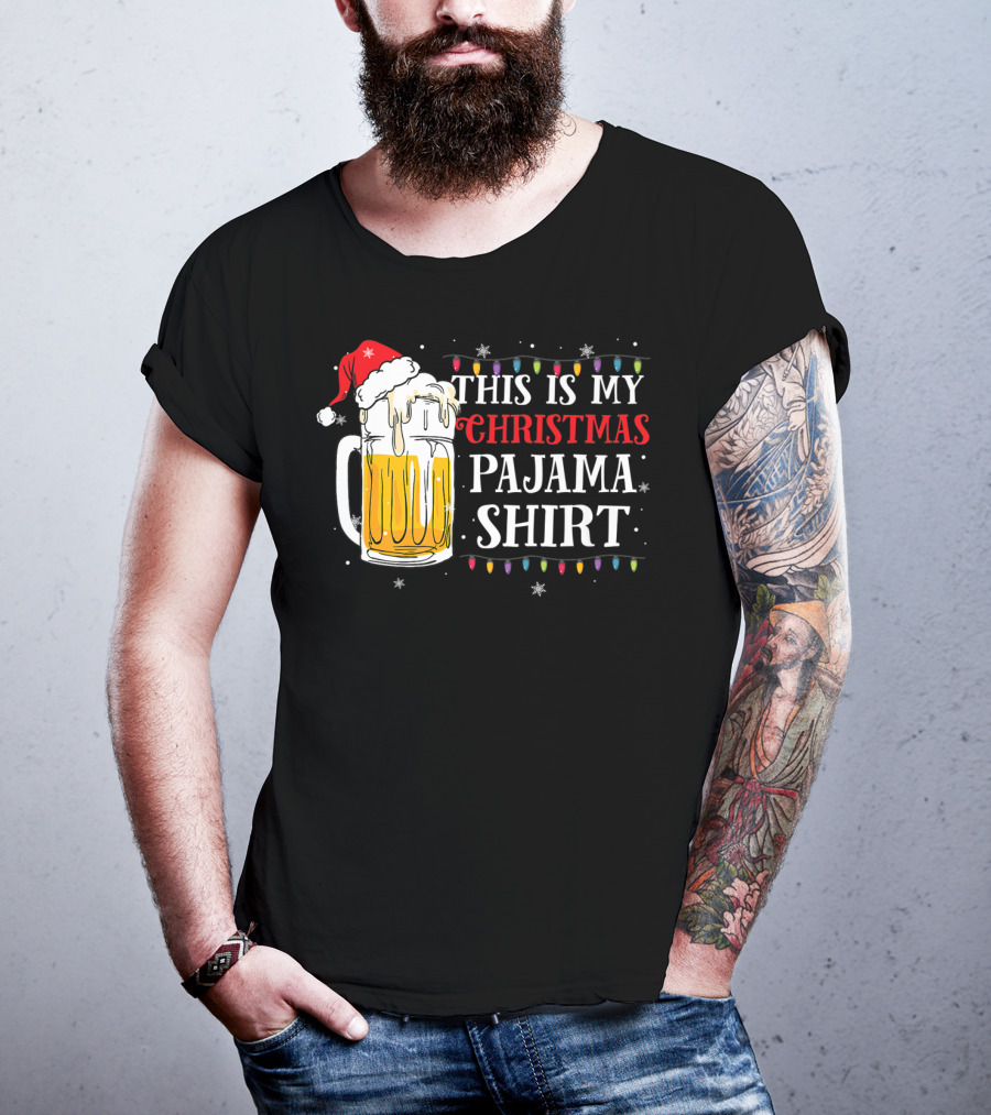 This Is My Christmas Pajama Shirt Beer Santa Hat T-Shirt