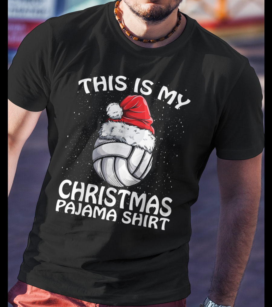 This Is My Christmas Pajama Volleyball Santa T-Shirt