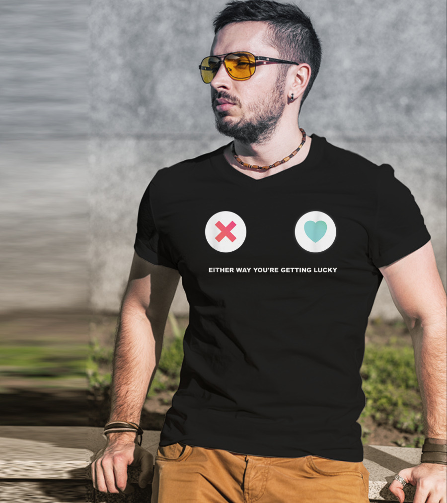 Tinder Either Way You're Getting Lucky Tonight T-Shirt