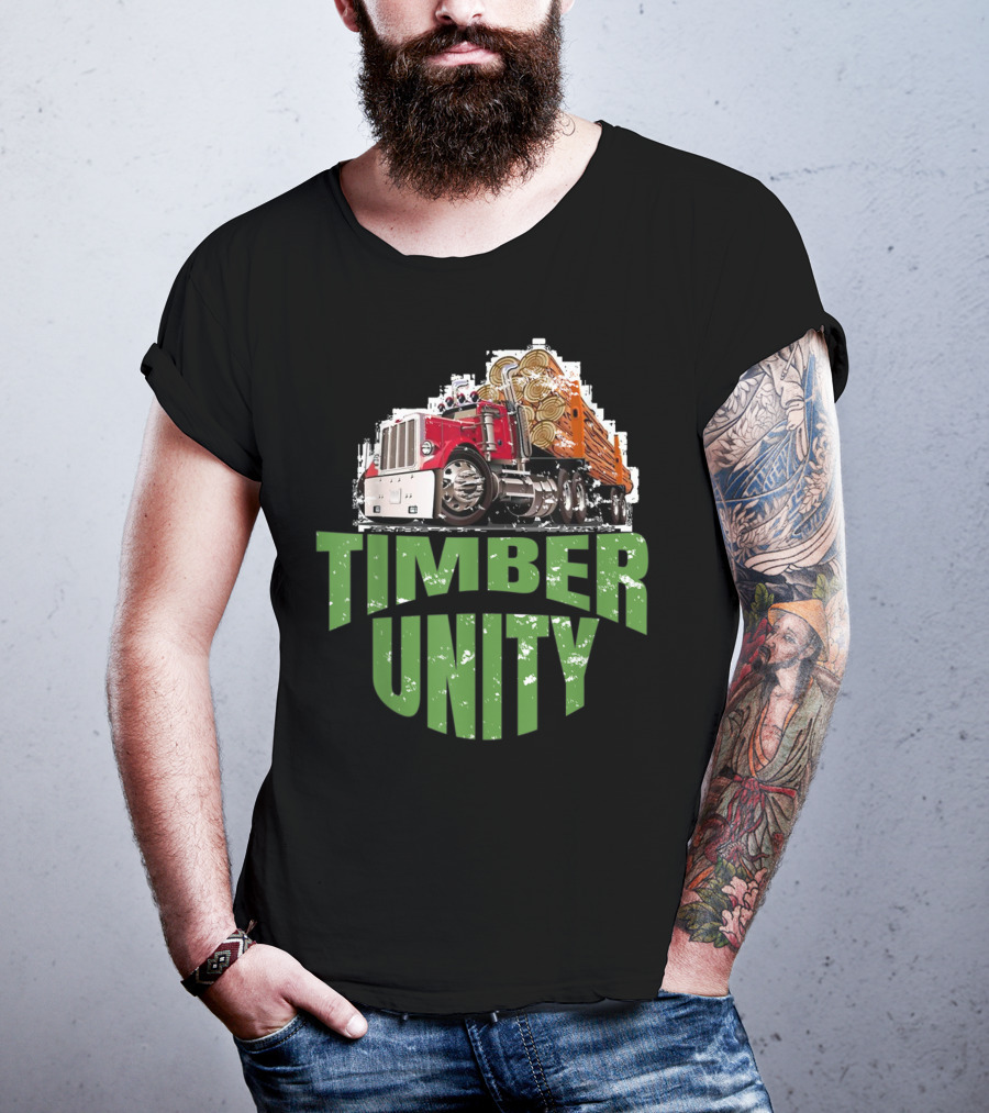 Timber Unity Logging Truck Protest Movement T-Shirt