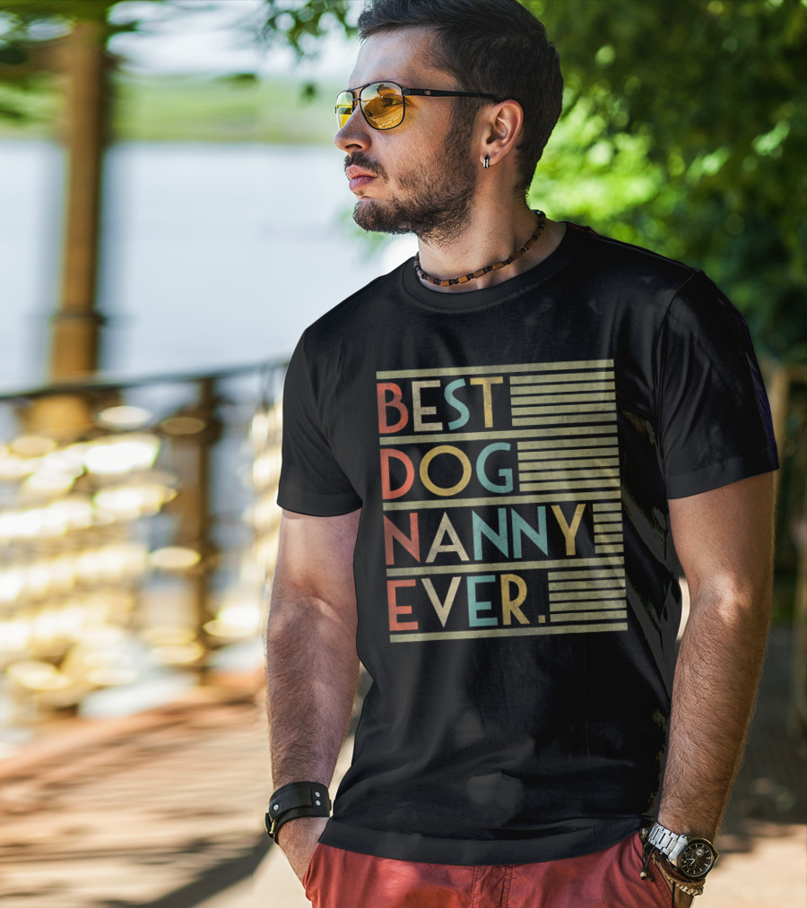 Best Dog Nanny Ever Funny For Dog T-Shirt