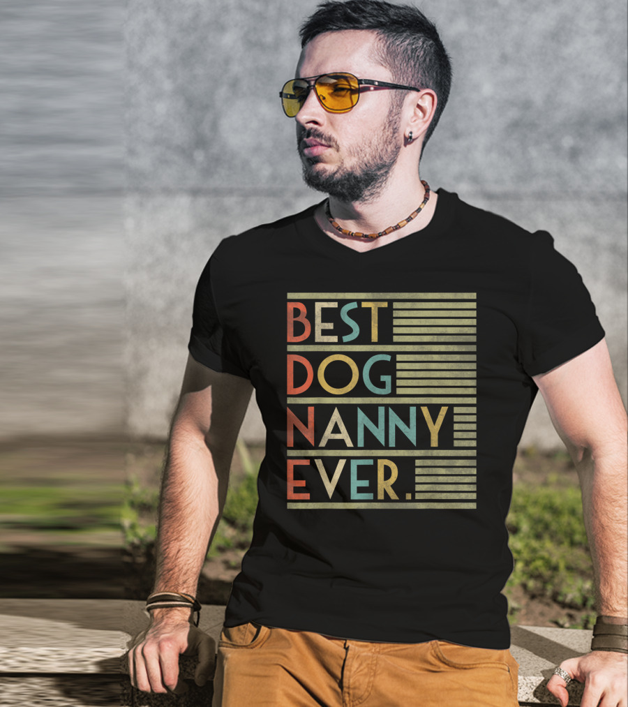 Best Dog Nanny Ever Funny For Dog T-Shirt