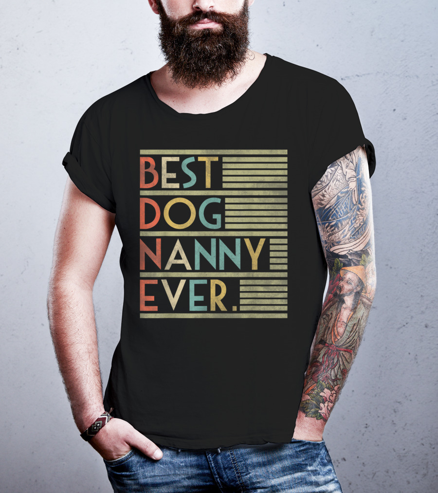 Best Dog Nanny Ever Funny For Dog T-Shirt
