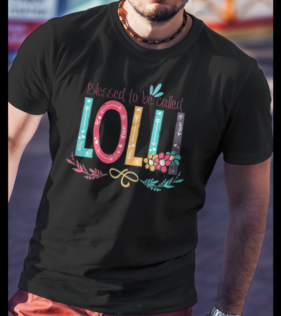 Blessed To Be Called Lolli Floral Arrows Colorful T-Shirt