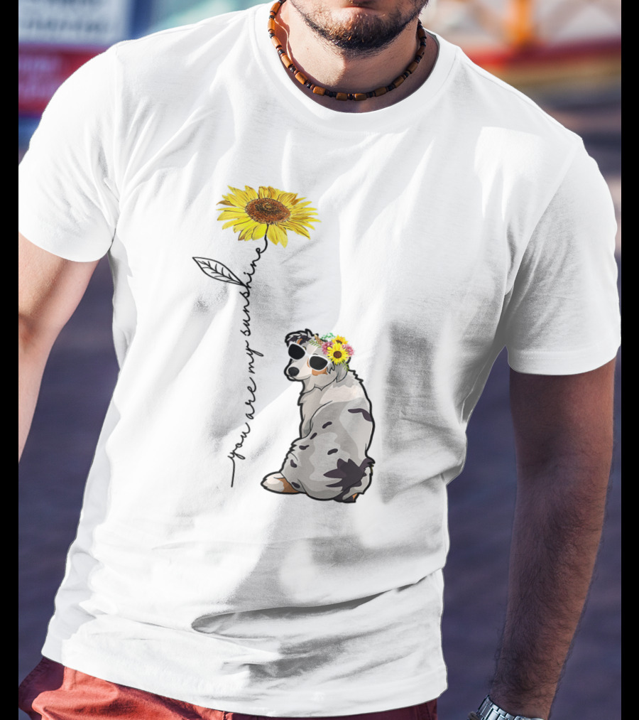 You Are My Sunshine Australian Shepherd Sunflower Sunglasses And Flower Crown T-Shirt