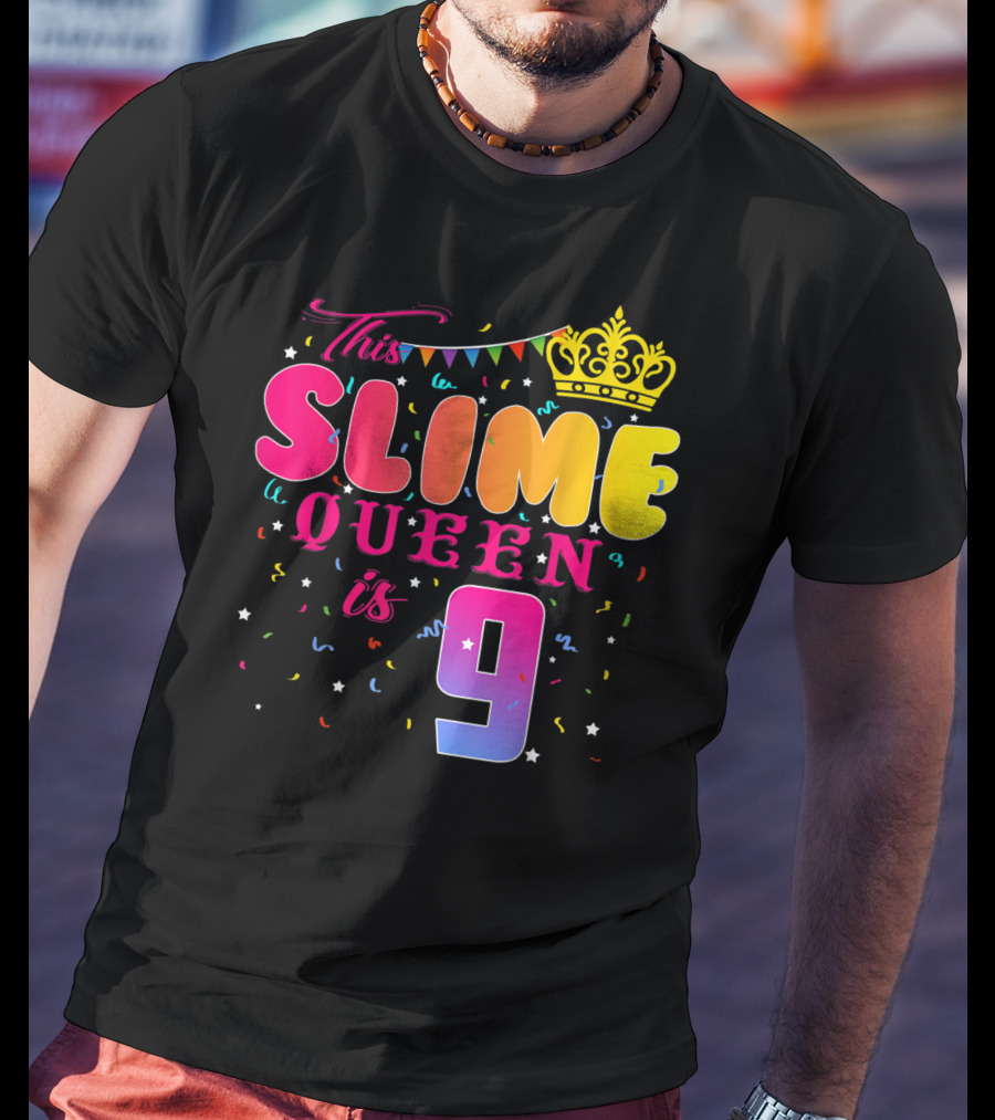 This Slime Queen Is 9 Birthday Party T-Shirt