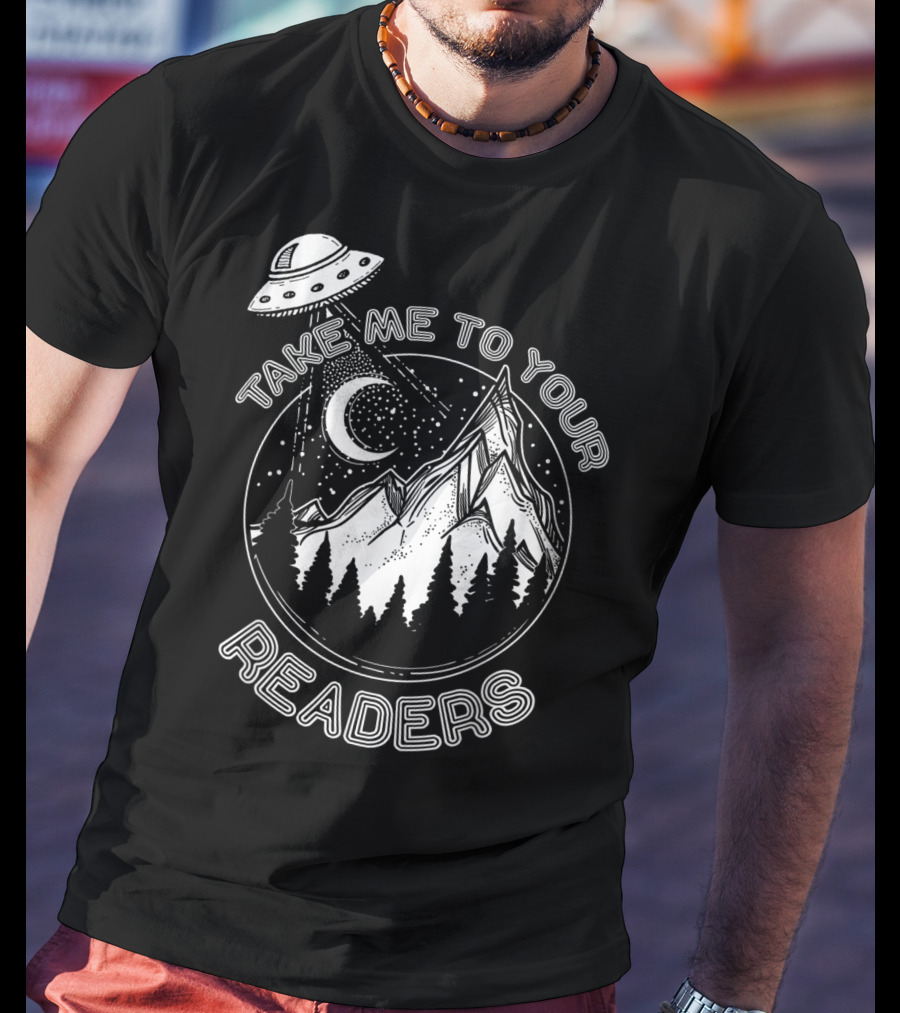 Take Me To Your Readers Alien Library Space Adventure T-Shirt