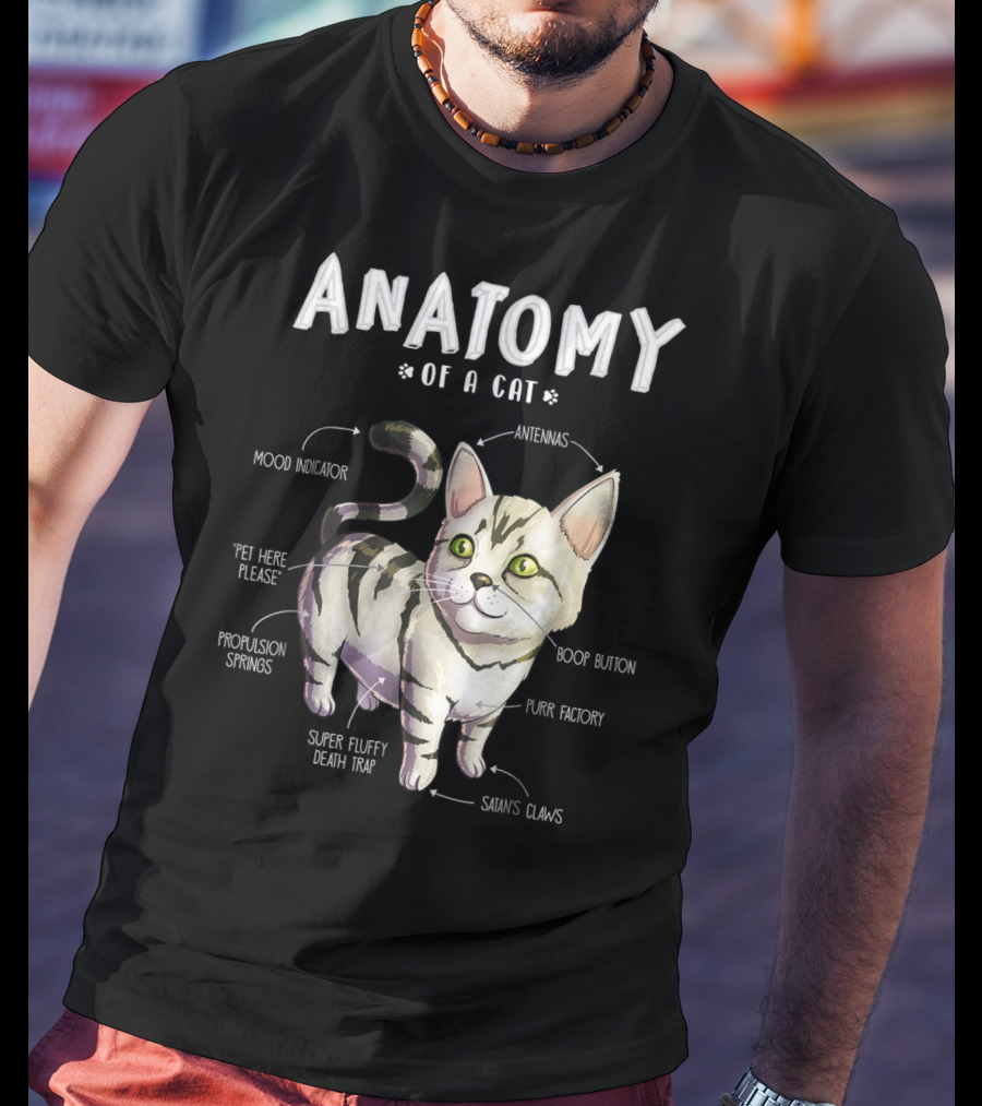 Anatomy Of A Cat Mood Indicator Antennas Super Fluffy Death Trap Boop Button Cute Funny Kitten Pet T-Shirt