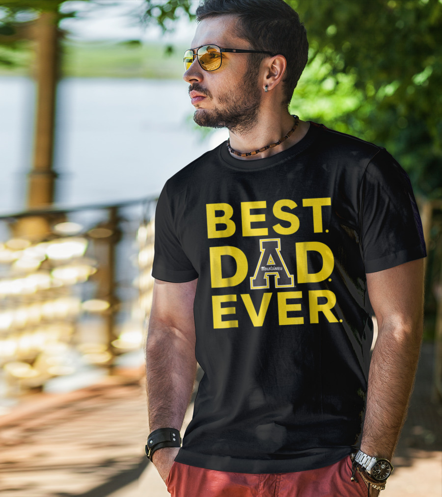 Best Dad Ever Appalachian State Mountaineers T-Shirt