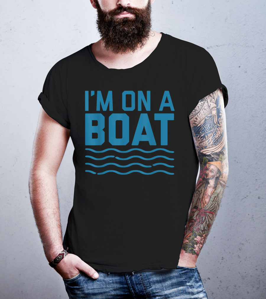 I'm On A Boat Blue Wave Funny Cruise T-Shirt