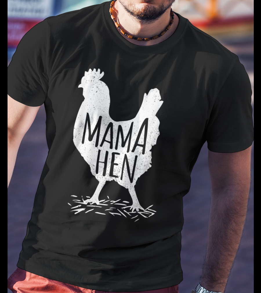 Funny Mother's Day Mama Hen Chicken Mom Farm Rooster T-Shirt