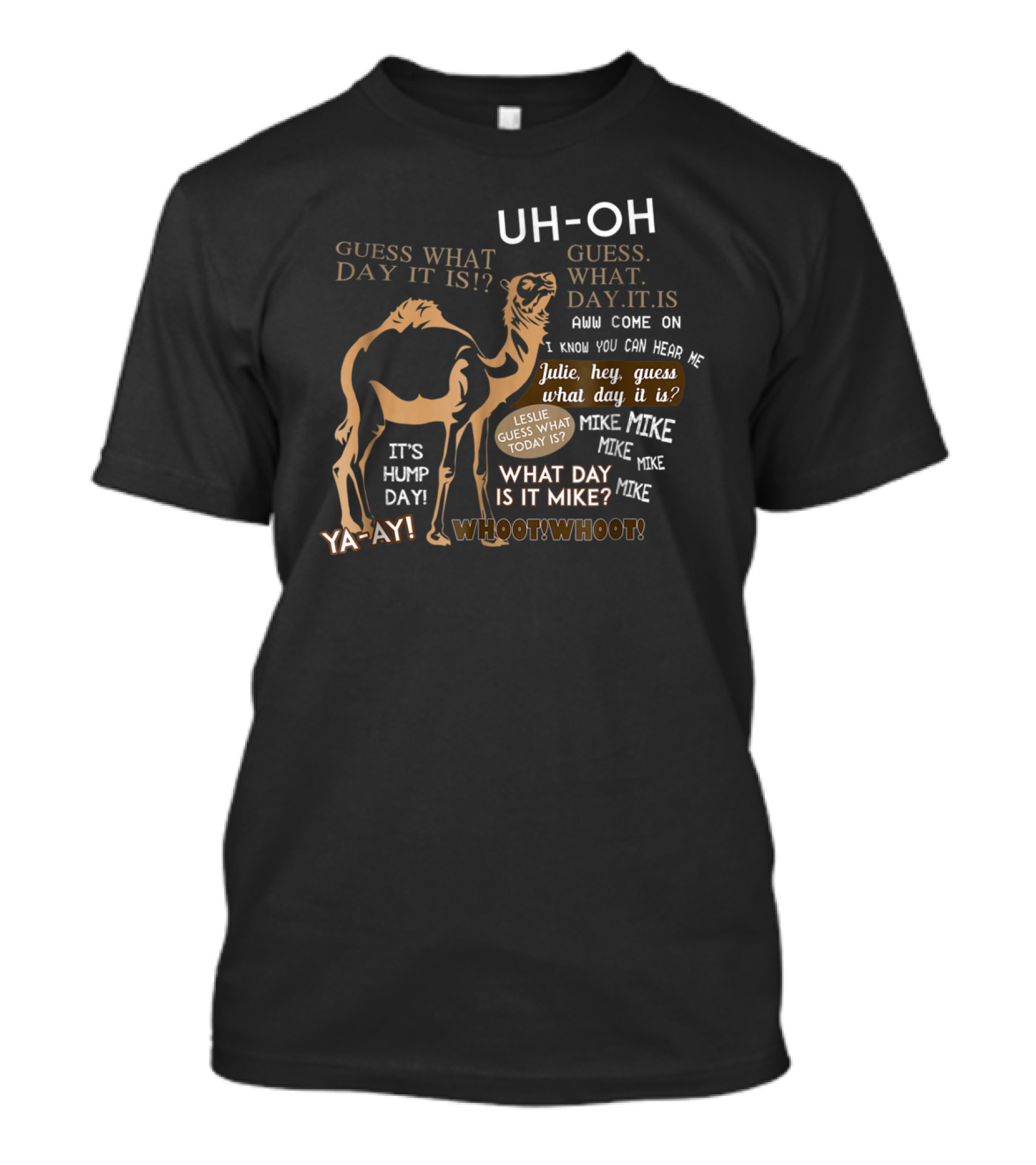 Uh-Oh It's Hump Day Guess What Day It Is Mike Mike Mike T-Shirt